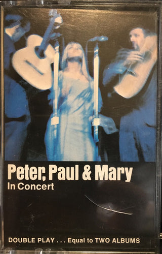 Peter, Paul And Mary- In Concert