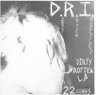 D.R.I.- Dirty Rotten LP (84 Press)