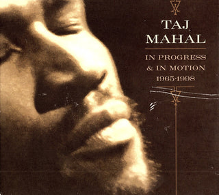 Taj Mahal- In Progress & In Motion 1965-1998