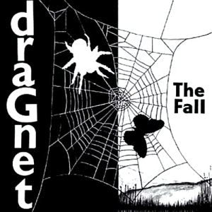 The Fall- Dragnet