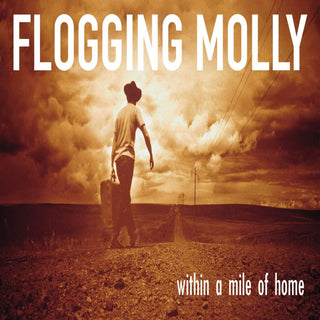 Flogging Molly- Within A Mile Of Home (Some Sleeve Creasing / Wear)(Plays With Some Surface Noise, Priced Down Accordingly