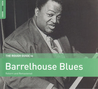 Various- The Rough Guide To Barrelhouse Blues (Reborn And Remastered)