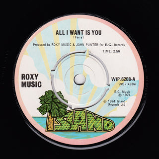 Roxy Music- All I Want Is You/Your Application's Failed