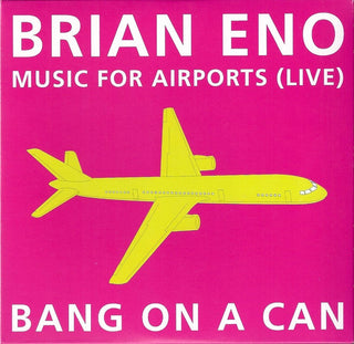 Bang On A Can (File w/ Brian Eno)- Music For Airports (Live)