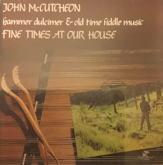 John McCutcheon- Fine Times At Our House: Hammer Dulcimer & Old Time Fiddle Music.