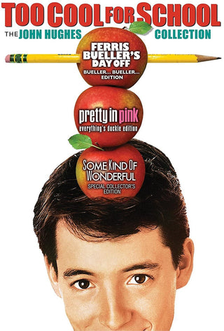 Too Cool For School: John Hughes Collection (Ferris Bueller's Day Off/Pretty In Pink/Some Kind Of Wonderful)