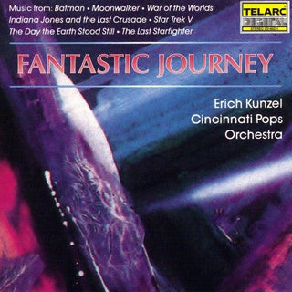 Erich Kunzel/ Cincinnati Pops Orchestra- Fantastic Journey