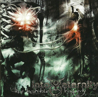 Into Eternity- The Incurable Tragedy