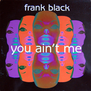 Frank Black (Pixies)- You Ain't Me (Numbered)