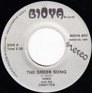 Dino And The Dinettes/ Floyd Vivino & The Vivino Bros. Band- The Greek Song /It's A Sin To Tell A Lie