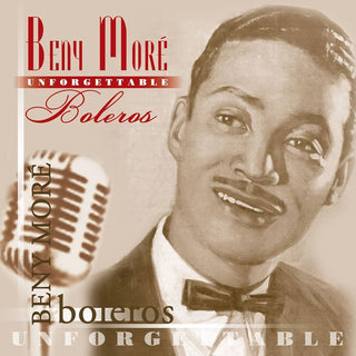 Beny More- Unforgettable:Boleros