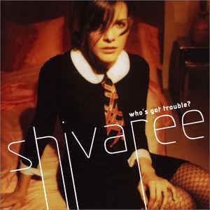 Shivaree- Who's Got Trouble?