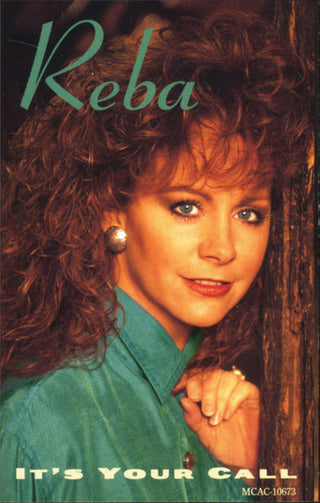 Reba McEntire- It's Your Call