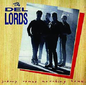 Del-Lords- Johnny Comes Marching Home