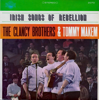 Clancy Brothers & Tommy Makem- Irish Songs Of Rebellion