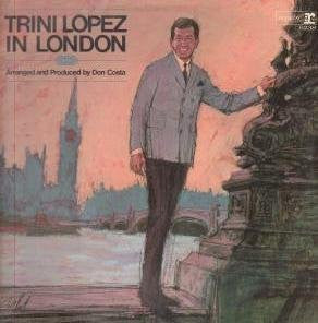 Trini Lopez- Trini Lopez In London