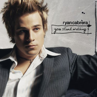 Ryan Cabrera- You Stand Watching