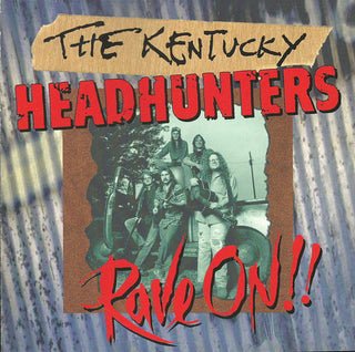 Kentucky Headhunters- Rave On!!