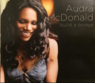 Audra McDonald- Build A Bridge