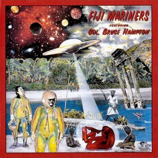 Fiji Mariners Feat. Col. Bruce Hampton- Fiji