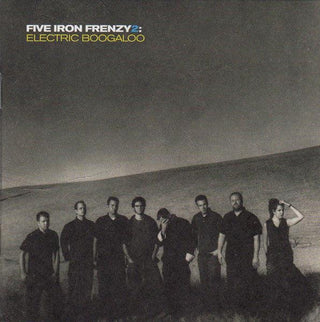 Five Iron Frenzy- Five Iron Frenzy 2: Electric Boogaloo