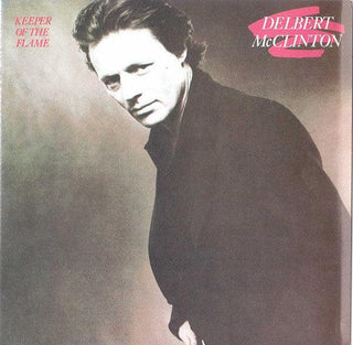 Delbert McClinton- Keeper Of The Flame