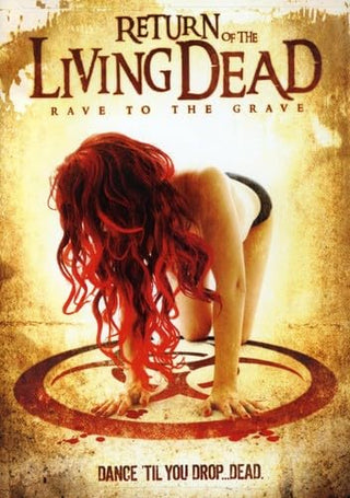 Return Of The Living Dead: Rave To The Grave
