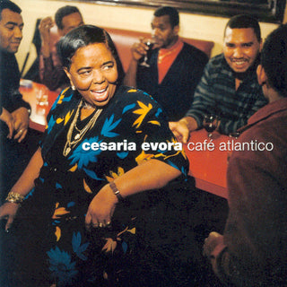 Cesaria Evora- Cafe Atlantico