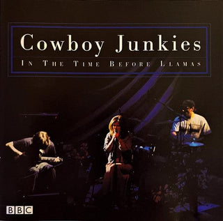 Cowboy Junkies- In The Time Before Llamas