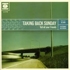 Taking Back Sunday- Tell All Your Friends