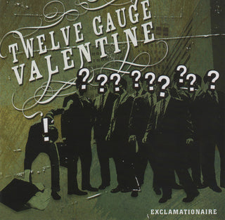 Twelve Gauge Valentine- Exclamationaire