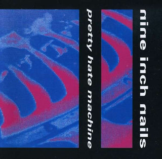 Nine Inch Nails- Pretty Hate Machine