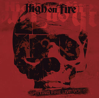 High On Fire- Spitting Fire Live, Vol. 2 (Rashing On LP)