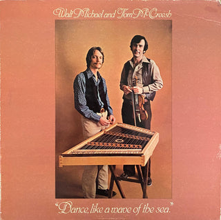 Walt Michael And Tom McCreesh- Dance, Like A Wave Of The Sea (Sleeve Discoloration)(Sealed)
