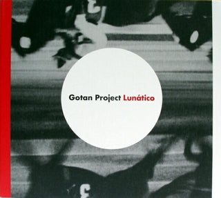 Gotan Project- Lunatico