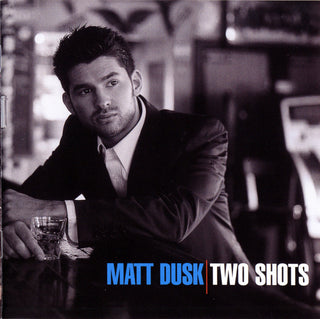 Matt Dusk- Two Shots