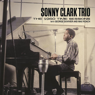 Sonny Clark Trio- The 1960 Time Sessions With George Duvivier And Max Roach (RSDBF17 Reissue)