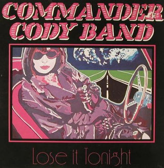 Commander Cody Band- Lose It Tonight (German Press)