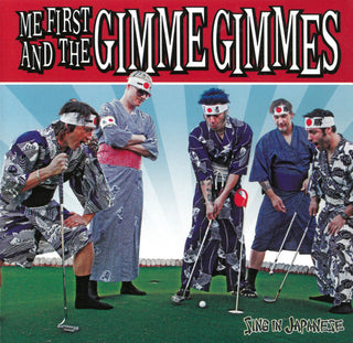 Me First And The Gimme Gimmes- Sing In Japanese