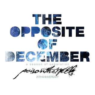 Poison The Well- The Opposite Of December (A Season Of Separation) 20th Anniversary (Colored)(Sealed)