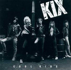 Kix- Cool Kids