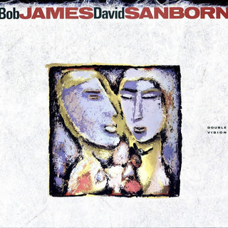 Bob James/ David Sanborn- Double Vision (2019 Reissue)