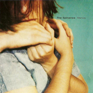 The Spinanes- Manos