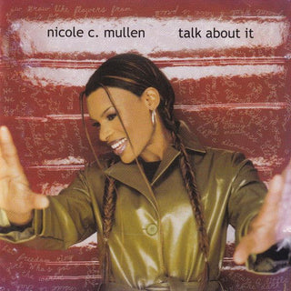 Nicole C. Mullen- Talk About It