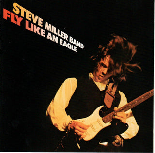Steve Miller Band- Fly Like An Eagle