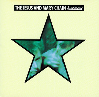 Jesus & Mary Chain- Automatic