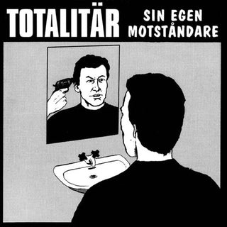 Totalitar- Sin Egen Motstandare (1999 Reissue)
