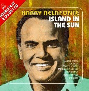 Harry Belafonte- Island In The Sun