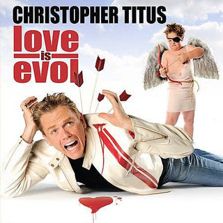 Christopher Titus- Love Is Evol