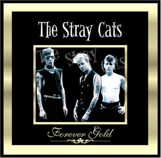 Stray Cats- Forever Gold